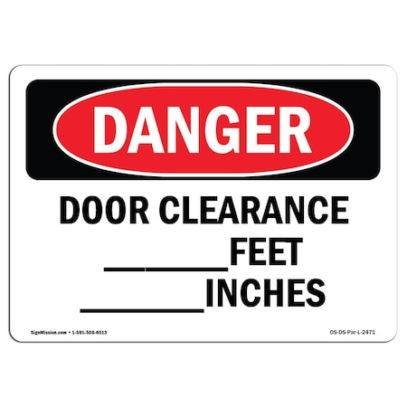 OSHA Danger, Door Clearance ____ Feet ____ Inches, 14in X 10in Rigid Plastic